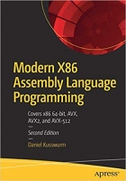 Modern X86 Assembly Language Programming: Covers x86 64-bit, AVX, AVX2, and AVX-512, 2nd edition