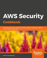 [ FreeCourseWeb ] AWS Security Cookbook- Practical solutions for managing securi...