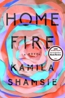 Home Fire by Kamila Shamsie .epub