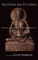 [ DevCourseWeb ] Asceticism and Its Critics - Historical Accounts and Comparativ...
