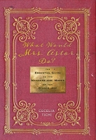 [ FreeCourseWeb ] What Would Mrs. Astor Do - The Essential Guide to the Manners ...