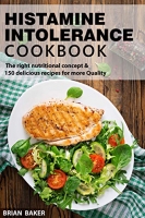 [ DevCourseWeb ] Histamine Intolerance Cookbook - The right nutritional concept & 150 delicious recipes for more Quality