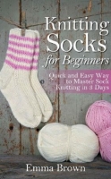 [ FreeCourseWeb ] Knitting Socks- Quick and Easy Way to Master Sock Knitting in ...