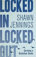 [ FreeCourseWeb ] Locked In Locked Out - Surviving a Brainstem Stroke, 2nd Edition