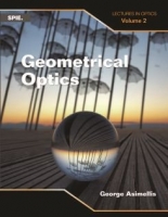 [ DevCourseWeb ] Geometrical Optics - Lectures in Optics, Volume 2