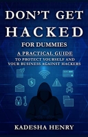 [ FreeCourseWeb ] Don't Get Hacked for Dummies_ A Practical Guide to Protect You...