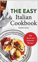 [ FreeCourseWeb ] The Easy Italian Cookbook- 100 Quick and Authentic Recipes