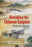 Remaking the Chinese Empire by Yuanchong Wang (.epub)