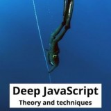Deep JavaScript: Theory and techniques