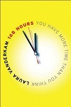 168 Hours - You Have More Time Than You Think