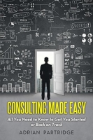 [ FreeCourseWeb ] Consulting Made Easy - All You Need to Know to Get You Started or Back on Track