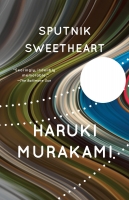 Sputnik Sweetheart  by Haruki Murakami