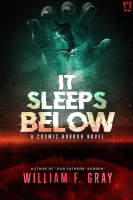 It.Sleeps.Below-William.F.Gray-2026-EPUB-ArkhamLibrary