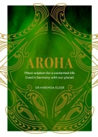 [ DevCourseWeb ] Aroha - Maori wisdom for a contented life lived in harmony with...