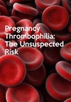 [ FreeCourseWeb ] Pregnancy Thrombophilia- The Unsuspected Risk