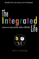 [ FreeCourseWeb ] The Integrated Life - a blueprint for balancing passion with c...