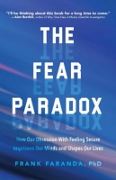 [ FreeCourseWeb ] The Fear Paradox - How Our Obsession with Feeling Secure Impri...