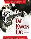 Tae Kwon Do - The Ultimate Reference Guide to the World's Most Popular Martial Art