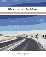 Micro Wind Turbine: A Beginner’s Guide to Build a Micro Wind Turbine [NulledPremium]