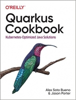 [ FreeCourseWeb ] Quarkus Cookbook - Kubernetes-Optimized Java Solutions, 1st Ed...