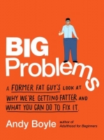 [ FreeCourseWeb ] Big Problems- A Former Fat Guy's Look at Why We're Getting Fat...