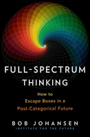 [ FreeCourseWeb ] Full-Spectrum Thinking- How to Escape Boxes in a Post-Categorical Future