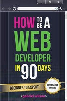 [ FreeCourseWeb ] How To Be A Web Developer In 90 Days - Web Development Skills