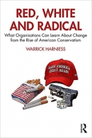 [ FreeCourseWeb ] Red, White and Radical - What Organisations Can Learn About Ch...