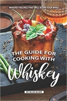 [ FreeCourseWeb ] The Guide for Cooking with Whiskey - Whiskey Recipes That Will...