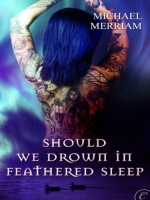 [ FreeCourseWeb ] Should We Drown in Feathered Sleep