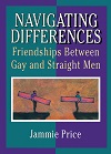 Navigating Differences - Friendships Between Gay and Straight Men