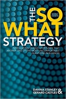 The So What Strategy, Revised Edition