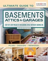 [ FreeCourseWeb ] Ultimate Guide to Basements, Attics & Garages - Step-by-Step Projects for Adding Space without Adding on, 3rd Revised Edition