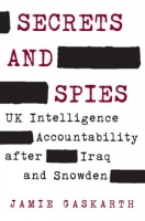 [ FreeCourseWeb ] Secrets and Spies - UK Intelligence Accountability after Iraq and Snowden (The Chatham House Insights)