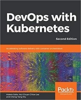 [ FreeCourseWeb ] DevOps with Kubernetes- Accelerating software delivery with container orchestrators, 2nd Edition (PDF)