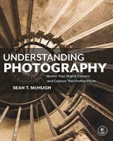 Understanding Photography: Master Your Digital Camera and Capture That Perfect Photo [NulledPremium]