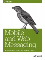 [ FreeCourseWeb ] Mobile and Web Messaging- Messaging Protocols for Web and Mobi...