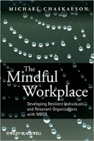 [ FreeCourseWeb ] The Mindful Workplace- Developing Resilient Individuals and Re...