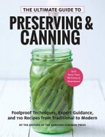 The Ultimate Guide to Preserving and Canning:Foolproof Techniques, Expert Guidance, and 110 Recipes from Traditional to Modern [NulledPremium]