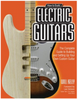 How to Build Electric Guitars-Will Kelly(Pdf)