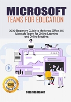 [ FreeCourseWeb ] Microsoft Teams for Education - 2020 Beginner ' s Guide to Mas...