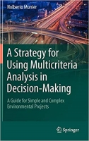 [ FreeCourseWeb ] A Strategy for Using Multicriteria Analysis in Decision-Making...