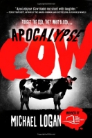 Apocalypse Cow by Michael Logan ABEE