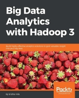 Big Data Analytics with Hadoop 3 [Ebook] [FTU]