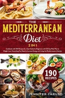 [ DevCourseWeb ] The Mediterranean Diet - 2 in 1 Cookbook with 190 recipes & Clear Guide for Beginners with 30 Day Meal Plan to Weight Loss