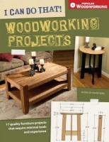 I Can Do That! Woodworking Projects: 17 quality furniture projects that require minimal tools and experience [NulledPremium]