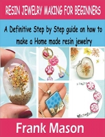 [ FreeCourseWeb ] Resin Jewelry Making For Beginners - A Definitive step by step guide on how to make a home made resin jewelry