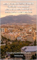 [ DevCourseWeb ] Learn Spanish as an English Speaker Workbook - Learn 810 New Words to Become an Intermediate