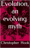 Evolution, an evolving myth - Christopher Hook epub/mobi