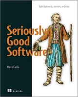 Seriously Good Software: Code that works, survives, and wins [NulledPremium]